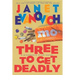 Three to Get Deadly: A Stephanie Plum Novel