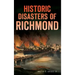 Historic Disasters of Richmond