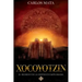Xocoyotzin. El Regreso de la Serpiente Emplumada