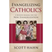 Evangelizing Catholics: A Mission Manual for the New Evangelization