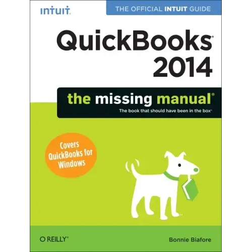 QuickBooks 2014: The Missing Manual: The Official Intuit Guide to QuickBooks 2014