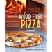 The Essential Wood Fired Pizza Cookbook: Recipes and Techniques from My Wood Fired Oven