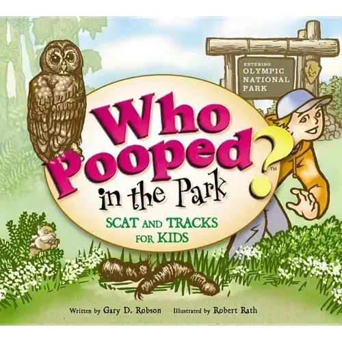Who Pooped in the Park? Olympic National Park: Scat and Tracks for Kids