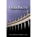 Faith Facts: Answers to Catholic Questions Vol. I