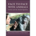Face to Face with Animals: Levinas and the Animal Question