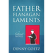 Father Flanagan Laments: A Satirical Novel