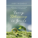 Every Blessing Is Yours: Letting Jesus Transform You Through the Wisdom of the Beatitudes