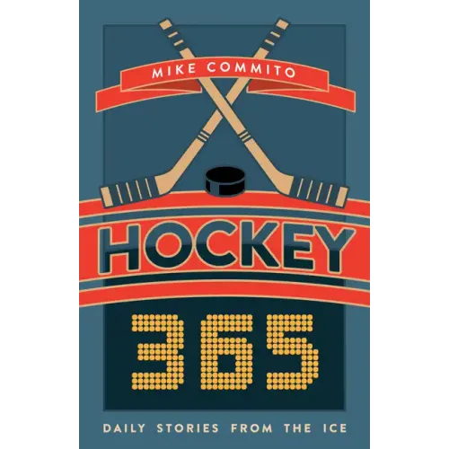 Hockey 365: Daily Stories from the Ice