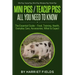 Mini Pigs / Teacup Pigs All You Need To Know: The Essential Guide - Food, Training, Health, Everyday Care, Accessories What to Expect Mini Pigs, Teacu