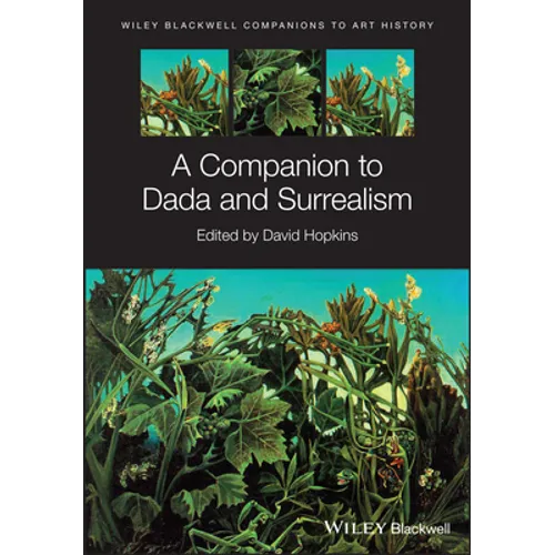 A Companion to Dada and Surrealism