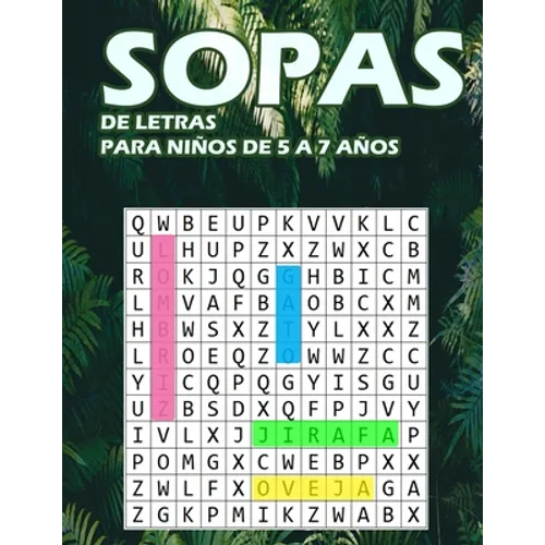 Sopas de Letras Para Niños de 5 a 7 Años: Aprendizaje y Folleto de Actividades- Anima a tu hijo a buscar las palabras - juegos de letras educativos -