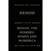 Hesiod, The Homeric Hymns And Homerica