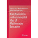 Transformation - A Fundamental Idea of Mathematics Education
