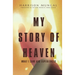 My Story of Heaven