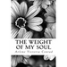 The Weight of my Soul