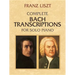 Complete Bach Transcriptions for Solo Piano