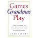 Games Grandmas Play: Life Lessons on Christian Faith, God, and Grandchildren