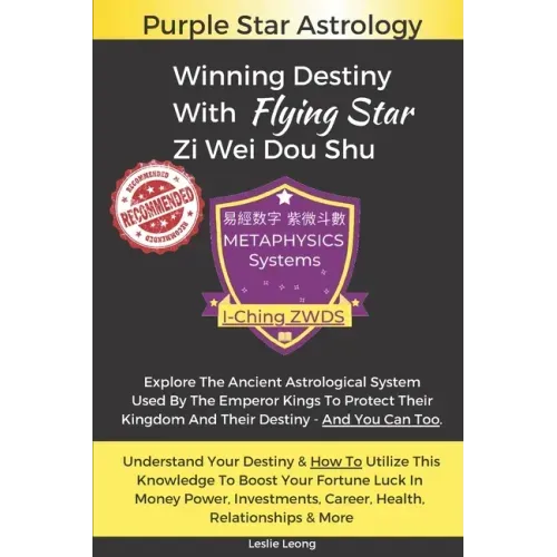 Winning Destiny With Zi Wei Dou Shu: Purple Star Astrology