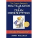 The Curious Dreamer's Practical Guide To Dream Interpretation: A Step-by-Step Approach to Understand Your Dreams and Improve Your Life