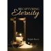 Recapturing Eternity