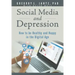 Social Media and Depression: How to Be Healthy and Happy in the Digital Age