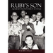 Ruby's Son: A Journey from Poverty to Peace