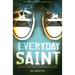 Everyday Saint: Rejecting Sin, Choosing Love