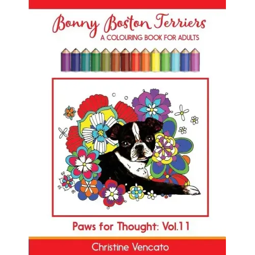 Bonny Boston Terriers: A Sweet Dog Colouring Book for Adults