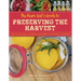 The Farm Girl's Guide to Preserving the Harvest: How to Can, Freeze, Dehydrate, and Ferment Your Garden's Goodness