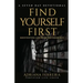 Find Yourself First: Reinventing Life from the Inside Out