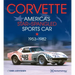 Corvette - America's Star-Spangled Sports Car 1953-1982