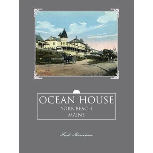 Ocean House: York Beach, Maine