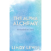The Alpha Alchemy: Grounded in Grace