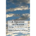 A Treatise of Prayer: Large Print Edition