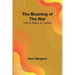 The Meaning of the War: Life & Matter in Conflict