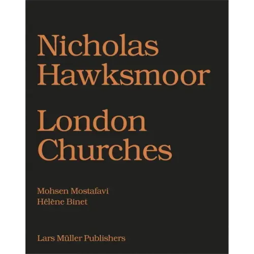 Nicholas Hawksmoor: London Churches