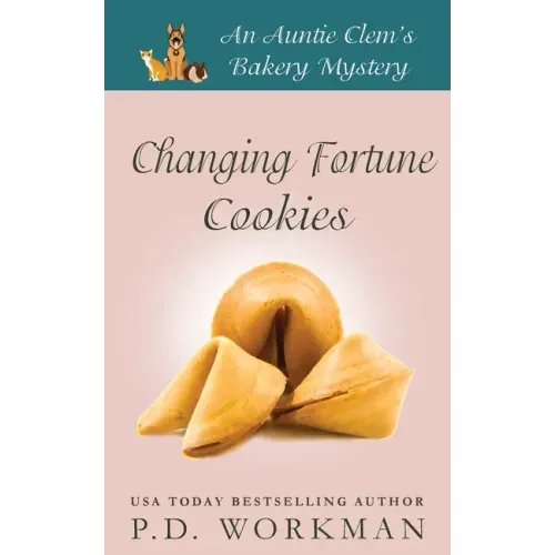 Changing Fortune Cookies: A Cozy Culinary & Pet Mystery