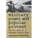 Military Power and Popular Protest: The U.S. Navy in Vieques, Puerto Rico