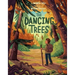 The Dancing Trees