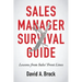 Sales Manager Survival Guide: Lessons From Sales' Front Lines