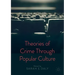 Theories of Crime Through Popular Culture