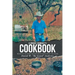 A Broke Cowboy's Cookbook: Or How to Eat When You Have Been Kicked Out of the House