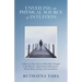 Unveiling the Physical Source of Intuition: A Discovery That Answers What Were Thought to Be Miracles, Supernatural Phenomena, Extraordinary Events, a