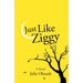 Just Like Ziggy