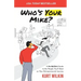 Who's Your Mike?: A No-Bullshit Guide to the People You'll Meet on Your Entrepreneurial Journey