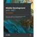 Mobile Development with .NET - Second Edition: Build cross-platform mobile applications with Xamarin.Forms 5 and ASP.NET Core 5