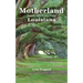 Motherland, Stories and Poems from Louisiana