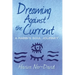 Dreaming Against the Current: A Rabbi's Soul Journey