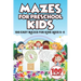 Mazes for Preschool Kids: 100 Easy Mazes for Kids Ages 5-6