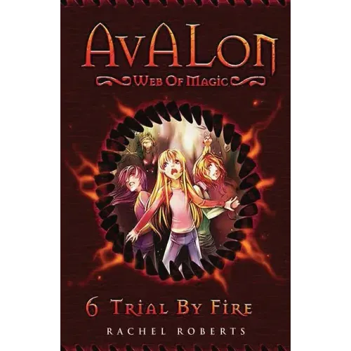 Trial By Fire: Avalon Web of Magic Book 6